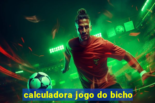 calculadora jogo do bicho